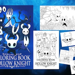 May include: A collection of Hollow Knight coloring books and individual coloring pages. The main coloring book features a blue cover with various character illustrations. The text "COLORING BOOK HOLLOW KNIGHT" is displayed on the cover. Additional black and white coloring pages are also shown.
