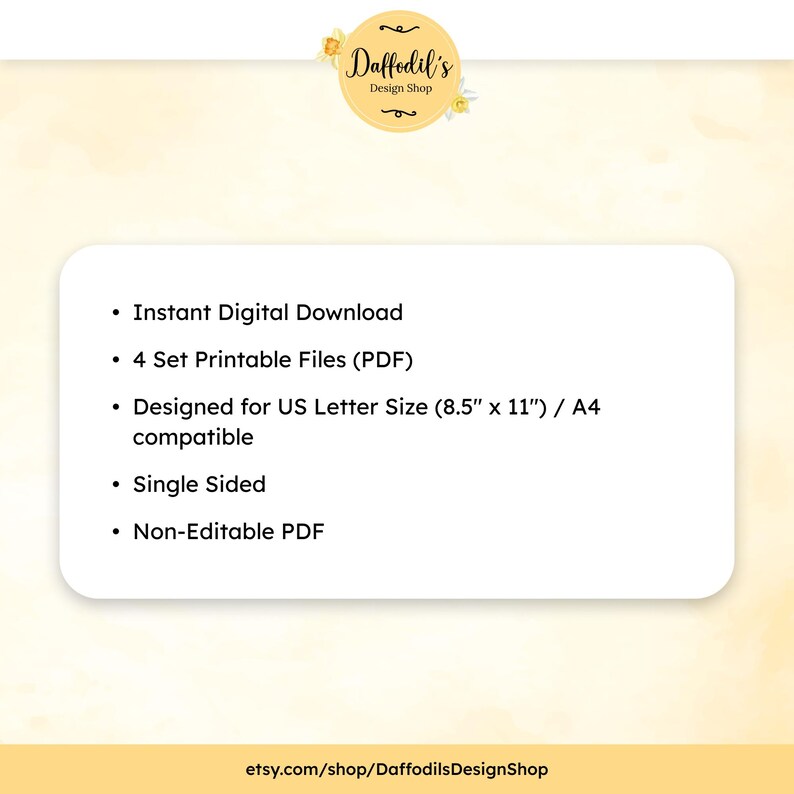 以下が含まれることがあります： Daffodil's Design Shopのロゴが入ったデジタルダウンロード製品のリスト。リストの詳細には、インスタントデジタルダウンロード、4セットの印刷可能ファイル（PDF）、USレターサイズ（21.6 cm x 27.9 cm）/ A4互換、片面、編集不可PDFが含まれます。
