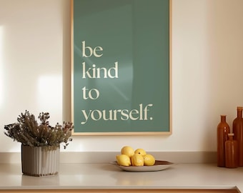 Be Kind to Yourself – Mindfulness Poster | Minimalist wall art for your home, office or yoga studio | green picture