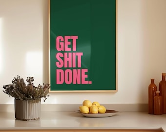 Get Shit Done Poster | Funny Wall Art for the Guest Bathroom | Funny Office Poster