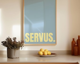 Servus Poster | Welcome Poster | Wall Decor for Hallways & Entrances | German Saying