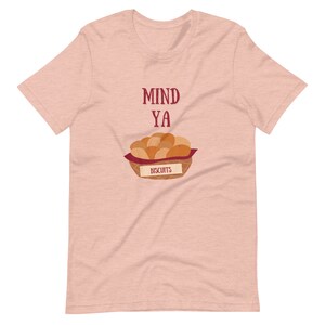 Mind Ya Biscuits Short-Sleeve Cute Funny Country Song T-Shirt, Summertime Concert, Unisex, Gift