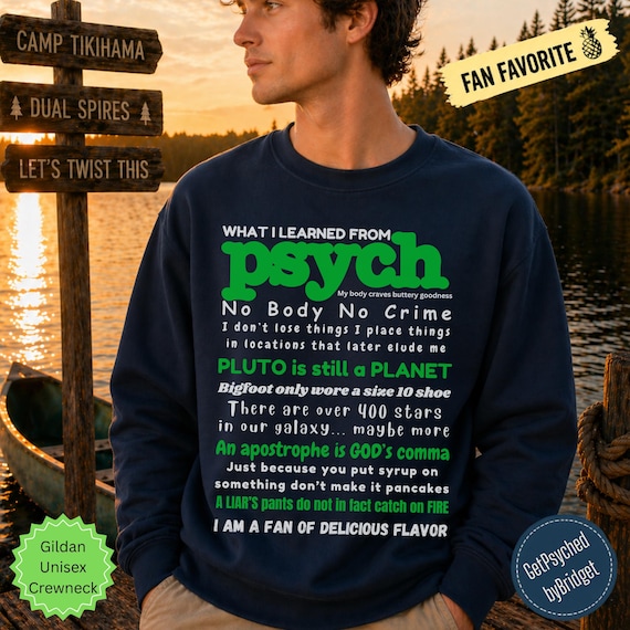 Psych TV Show Sweatshirt | Fan Quote Crewneck | Gildan Unisex (Direct to Garment Print)