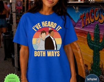 Psych Tv Show T-Shirt | I've Heard It Both Ways T-Shirt | Psych TV Show Fan Tee | TV Show Shirt