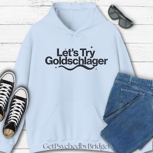 Psych TV Show Let&#39;s Try Goldschlager Hoodie, Something About Mira Hoodie, Psych Gus Catchphrase Hoodie, Psych Tv Show Merch, Psych Series