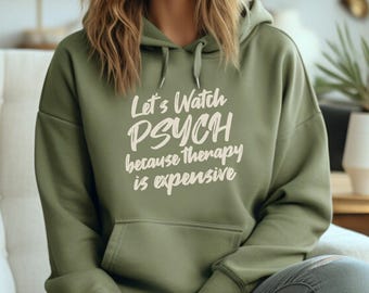Psych TV Show Hoodie, Let’s Watch Psych Quote, Unisex Comfort Sweatshirt