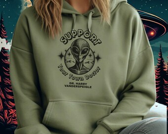 Resident Alien Hoodie | Support Your Town Doctor Hoodie | Resident Alien Fan Hoodie | TV Show Gift