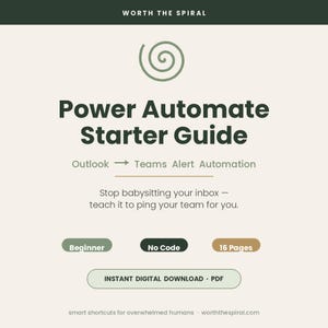 May include: A digital guide titled Power Automate Starter Guide with a spiral icon. It features Outlook to Teams Alert Automation, a 16-page count, and labels for Beginner and No Code. The document is an instant digital download in PDF format.