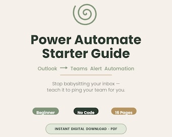 May include: A digital guide titled Power Automate Starter Guide with a spiral icon. It features Outlook to Teams Alert Automation, a 16-page count, and labels for Beginner and No Code. The document is an instant digital download in PDF format.