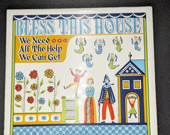 Vintage 1960 Original Signed and Dated BERGGREN "Bless This House - We Need All The Help We Can Get" 6"x6" Wall Art Tile/Trivet - V2567