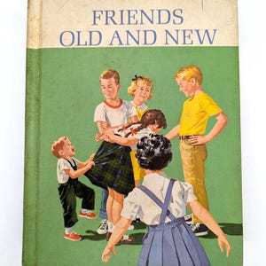 Vintage 1963 Dick and Jane "The New Basic Readers - Friends Old and New" School reading Book - V6214