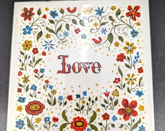 Vintage 1960s signed BERGGREN 6"x6" Hanging Tile/Trivet with "LOVE" and lots of flowers Made In Sweden - V2566