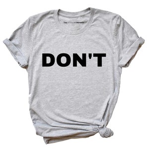 DON’T T-Shirt