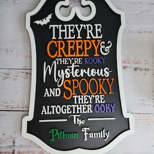 Custom Last Name Halloween Sign, They’re creepy & they’re kooky personalized wall hanging sign decor, Halloween decor/ Porch Leaner