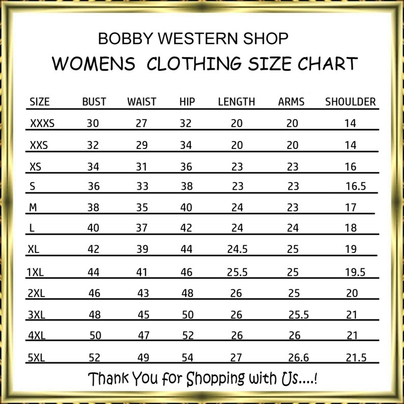 May include: A size chart for women's clothing from Bobby Western Shop. The chart includes bust, waist, hip, length, arms, and shoulder measurements in inches for sizes XXXS to 5XL. The text "Thank You for Shopping with Us....!" is at the bottom.