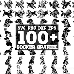 Cocker Spaniel SVG Bundle, Set of 100, Instant Digital Download, png, svg, eps, dxf