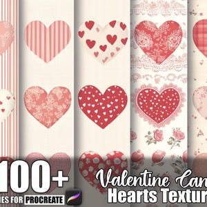 May include: A selection of heart-shaped patterns in shades of red and pink, with designs such as stripes, polka dots, and floral motifs. The image includes the text "100+ Brushes for Procreate" and "Valentine Candy Hearts Texture."