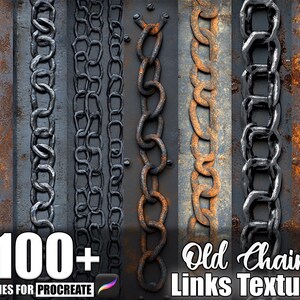 May include: Image featuring multiple old chain link textures in shades of grey, black, and rust, showing signs of age. The image includes the text "100+ Brushes for Procreate" and "Old Chain Links Texture".