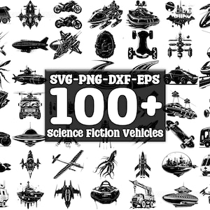Science Fiction Vehicles SVG Bundle, Set of 100, Instant Digital Download, png, svg, eps, dxf