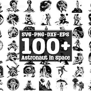 Astronaut in Space SVG Bundle, Set of 100, Instant Digital Download, png, svg, eps, dxf