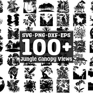 May include: A collection of 100+ black and white silhouette images of jungle canopy views. The images are in a grid format and include various jungle scenes, such as trees, vines, leaves, and animals. The text "SVG-PNG-DXF-EPS 100+ Jungle Canopy Views" is at the top of the image.