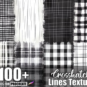 May include: A digital art graphic featuring a collection of black and white crosshatch line textures. The image includes various patterns such as plaid, stripes, and grid designs. Text on the image reads "100+ Brushes for Procreate" and "Crosshatch Lines Texture."