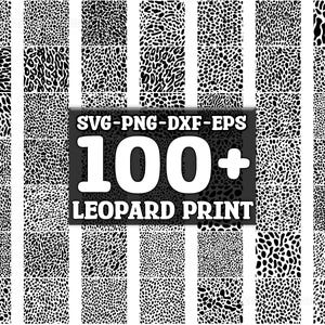 May include: A collection of 100+ black and white leopard print patterns in a digital format. The patterns are arranged in a grid and labeled "SVG-PNG-DXF-EPS 100+ LEOPARD PRINT".