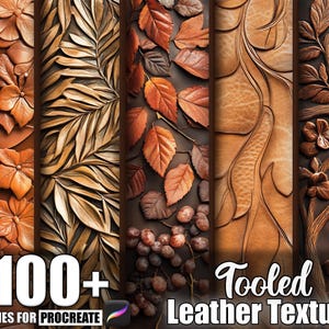 May include: A collection of digitally rendered leather textures with botanical designs. The image features various patterns, including leaves, flowers, and vines, in shades of brown and tan. Text reads "100+ Brushes for Procreate" and "Tooled Leather Texture".