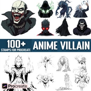 May include: 100+ Anime Villain stamps for Procreate. The image shows a variety of black and white illustrations of anime villains, including a hooded figure, a creature with sharp teeth, and a character with glowing red eyes.