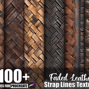 May include: A digital art graphic featuring various faded leather strap line textures in shades of brown and black. The image includes the text "100+ Brushes for Procreate" and "Faded Leather Strap Lines Texture".