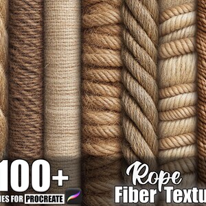 May include: A collection of various rope and fiber textures in shades of brown and beige. The image includes different rope styles and woven materials. Text on the image reads "100+ Brushes for Procreate" and "Rope Fiber Texture."
