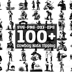 May include: A collection of 100+ black and white silhouette illustrations of cowboys tipping their hats. The illustrations are in a variety of poses and settings, including riding horses, working on ranches, and standing in groups. The text "SVG-PNG-DXF-EPS 100+ Cowboy Hats Tipping" is displayed at the top of the image.