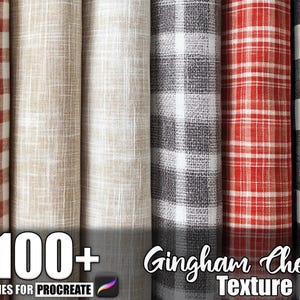 May include: A collection of rolled fabric textures in various colors and patterns. The fabrics include red and white gingham, beige linen, gray and white gingham, red and white plaid, and black and white gingham. The image includes the text "100+ Brushes for Procreate" and "Gingham Check Texture."
