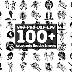 Astronauts floating in space SVG Bundle, Set of 100, Instant Digital Download, png, svg, eps, dxf