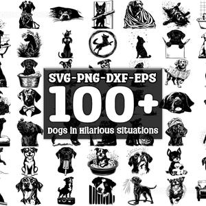 Dogs in Hilarious Situations SVG Bundle, Set of 100, Instant Digital Download, png, svg, eps, dxf