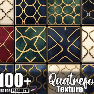 May include: A collection of decorative square tiles with various patterns and colors. The tiles feature gold accents and geometric designs, including quatrefoil and circular motifs. The image includes the text "100+ Brushes for Procreate" and "Quatrefoil Texture."