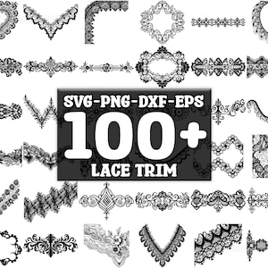 May include: A collection of over 100 black and white lace trim designs. The designs include borders, corners, and decorative elements. SVG-PNG-DXF-EPS.