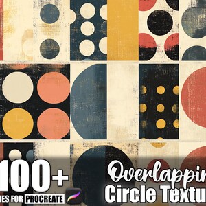 Può includere: Una grafica di arte digitale con un collage di rettangoli e cerchi strutturati in vari colori, tra cui rosso, giallo, blu navy e crema. L'immagine include il testo "100+ Brushes for Procreate" e "Overlapping Circle Texture".