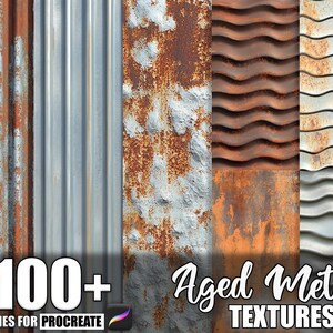 May include: A collection of aged metal textures for Procreate. The image displays various weathered metal surfaces, including corrugated iron, rusted panels, and textured roofing tiles. The text reads "100+ Aged Metal TEXTURES".