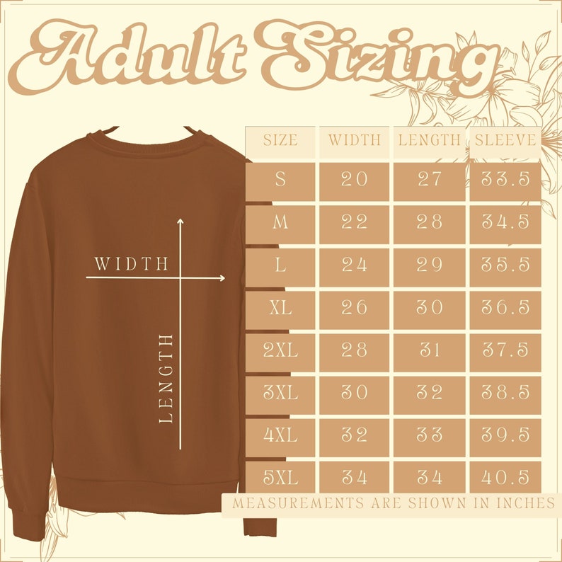 May include: A brown sweatshirt with a size chart showing measurements in inches for different sizes: S, M, L, XL, 2XL, 3XL, 4XL, and 5XL. The chart shows width, length, and sleeve length.