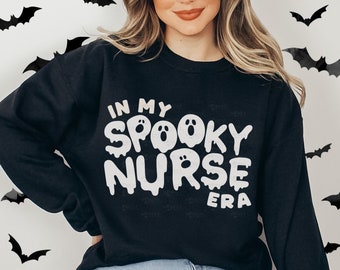 In My Spooky Nurse Era Sweatshirt, Halloween Nursing Student Sweatshirt, Autumn Nurse Gift, Fall Nurse Shirt, Spooky Season Nurse Tee Women