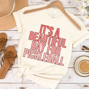 It&#39;s a Beautiful Day for Pickleball Shirt, Female Pickleball T-shirt, Gift for Pickleball Player, Women&#39;s Pickleball Team Shirts, Game shirt