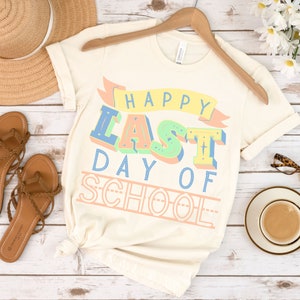 Happy Last Day of School Teacher T-shirt, End of the year shirt for educators, Rainbow Teacher Summer T shirt, Gift for School Teacher