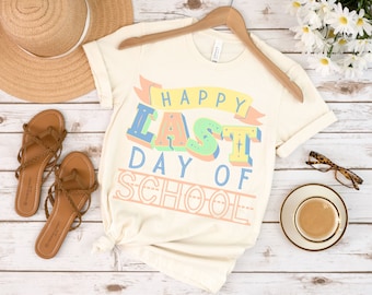 Happy Last Day of School Teacher T-shirt, End of the year shirt for educators, Rainbow Teacher Summer T shirt, Gift for School Teacher