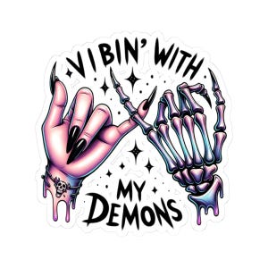 Vibin&#39; With My Demons Kiss-Cut Stickers, Gothic Decor, Stickers for Laptops, Unique Gifts, Halloween Party Favors, Artful Accessories