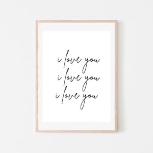 I Love You Digital Wall Art Print, Instant Download, Poster, Wall Art Decor, Typography, Quote Print, Printable Wall Art