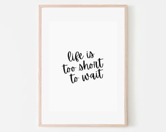 Life is Short Digital Wall Art Print, Digital Print, Instant Download, Poster, Wall Art Decor, Typography, Quote Print, Printable Wall Art