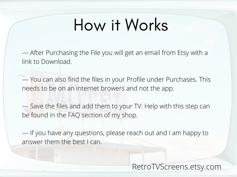 May include: Text on a white background with a blue and white retro TV screen design. The text reads "How it Works" and explains how to download digital files purchased on Etsy. The text also includes the website address "RetroTVScreens.etsy.com".