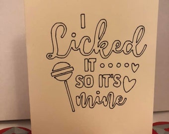 I licked it / Let's Get Dirty / Valentine's Day Card / Card for Him / Card for Her / Love Greeting Card / Funny Card / Anniversary Card