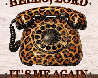 Hello Lord Leopard Phone PNG | Christian Humor Sublimation (Digital Download)